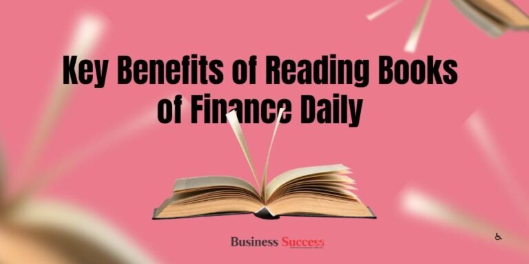 Read more about the article Key Benefits of Reading Books of Finance Daily