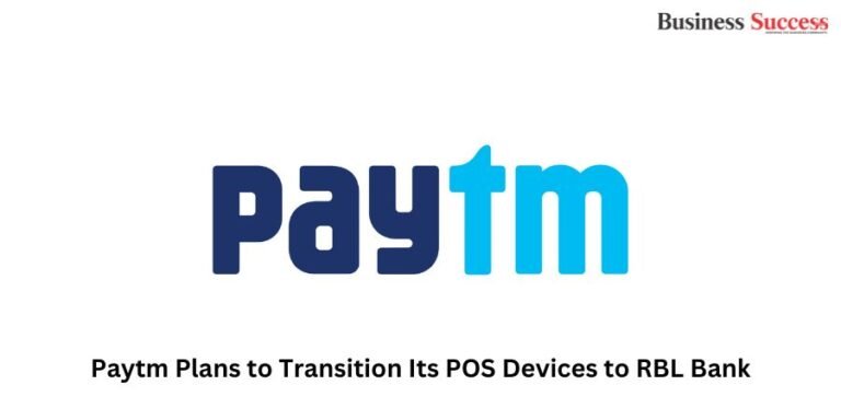 Read more about the article Paytm Plans to Transition Its POS Devices to RBL Bank