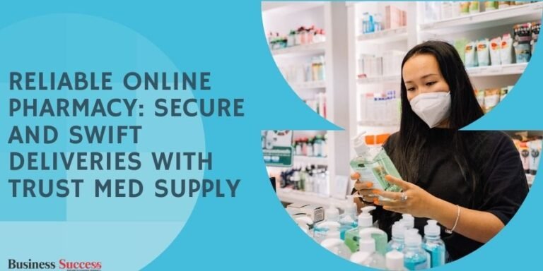 Read more about the article Reliable Online Pharmacy: Secure and Swift Deliveries with Trust Med Supply