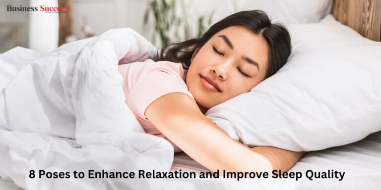 Read more about the article 8 Poses to Enhance Relaxation and Improve Sleep Quality