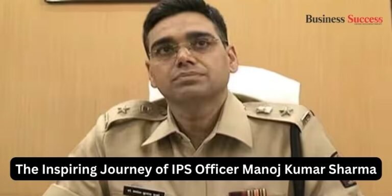 Read more about the article The Inspiring Journey of IPS Officer Manoj Kumar Sharma
