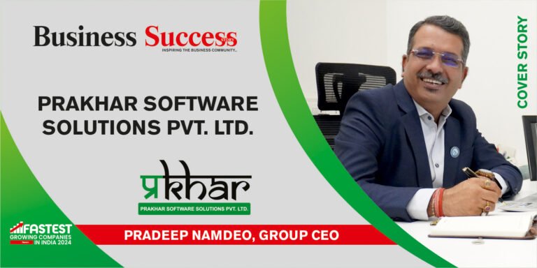 Read more about the article Introduction to Visionary Leadership A Titan of Innovation: MR. PRADEEP NAMDEO,  Group CEO of Prakhar Software Solutions Private Limited